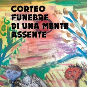 Corteo funebre di una mente assente